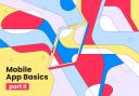 Mobile App Basics: iOS Swift UI (Part 2)