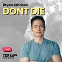 Founder of Don’t Die - Bryan Johnson